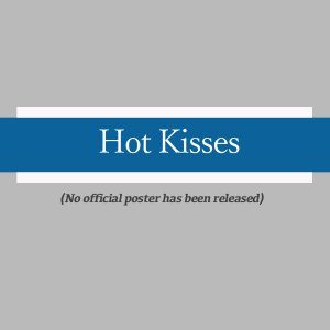 Hot Kisses ()