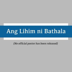 Ang Lihim ni Bathala ()