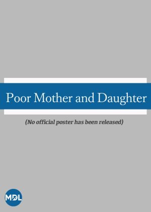 Poor Mother and Daughter N/A