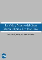 The Life and Death of the Great Filipino Martyr, Dr. Jose Rizal (N/A) photo