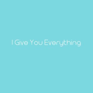 I Give You Everything (1989)