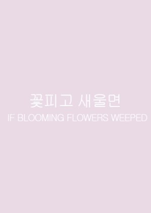 If Blooming Flowers Weeped 1990