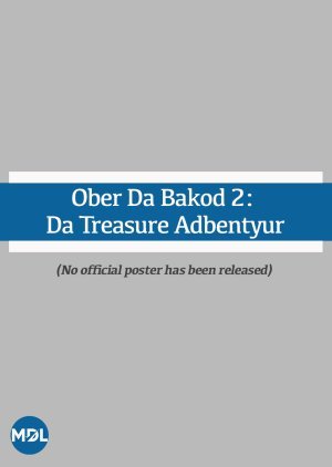 Ober Da Bakod 2: Da Treasure Adbentyur