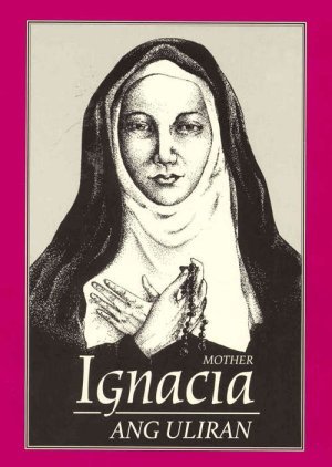 Mother Ignacia - Ang Uliran
