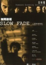 Slow Fade (1999) photo