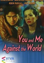 You and Me Against the World