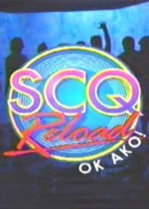 SCQ Reload, OK Ako!