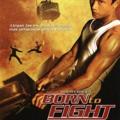 Born to Fight (2004) photo