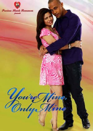 Precious Hearts Romances Presents: You're Mine, Only Mine 2010