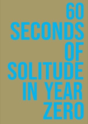 60 Seconds of Solitude in Year Zero 2011