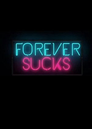 Forever Sucks 2016