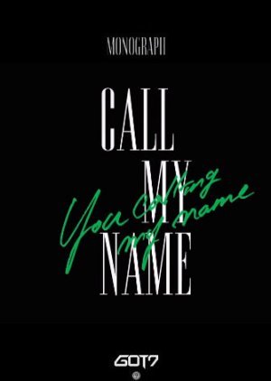 GOT7 MONOGRAPH ‟Call My Name‟