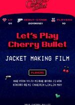 Cherry Bullet Making (2019) photo