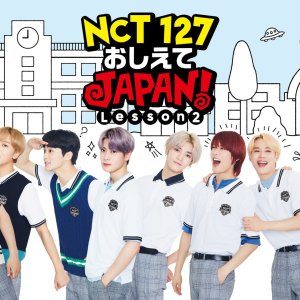 NCT 127 Teach Me Japan: Lesson 2 (2019)