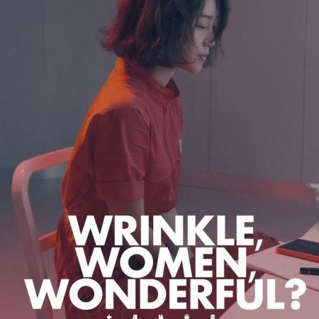 Wrinkle, Women, Wonderful? (2020)