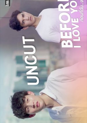 Before I Love You: Phu x Tawan Uncut 2020