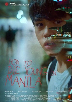 How to Die Young in Manila 2020