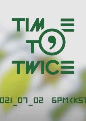 Time to Twice: Tdoong Forest 2021