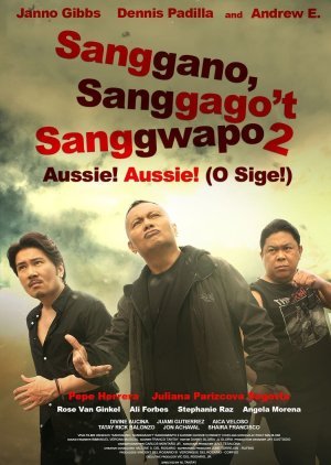 Sanggano, Sanggago't Sanggwapo 2: Aussie! Aussie! (O Sige!)