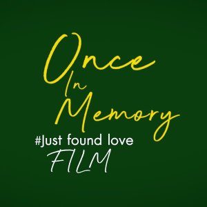 Once in Memory: Just Found Love (2021)