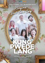 Kung Pwede Lang (2021) photo