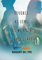 Divorce: As Long As We Both Shall Leave