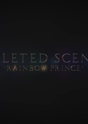Rainbow Prince: Deleted Scenes 2022