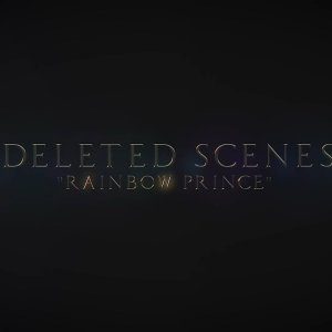 Rainbow Prince: Deleted Scenes (2022)