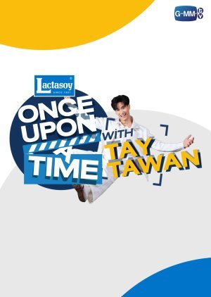 Once Upon a Time with Tay Tawan by Lactasoy 2022