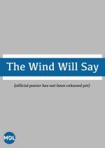The Wind Will Say (2022) photo
