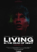 Living in the Dead of Night: Director's Cut