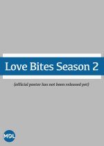 Love Bites Season 2 (2023) photo