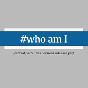 #Who Am I (2023)